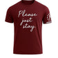 Please Just Stay T-Shirts