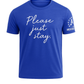 Please Just Stay T-Shirts
